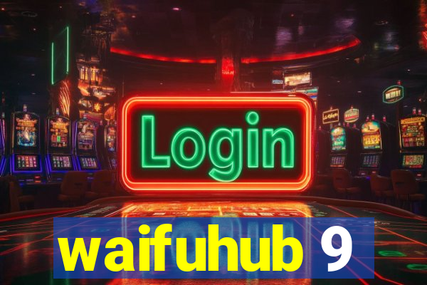 waifuhub 9